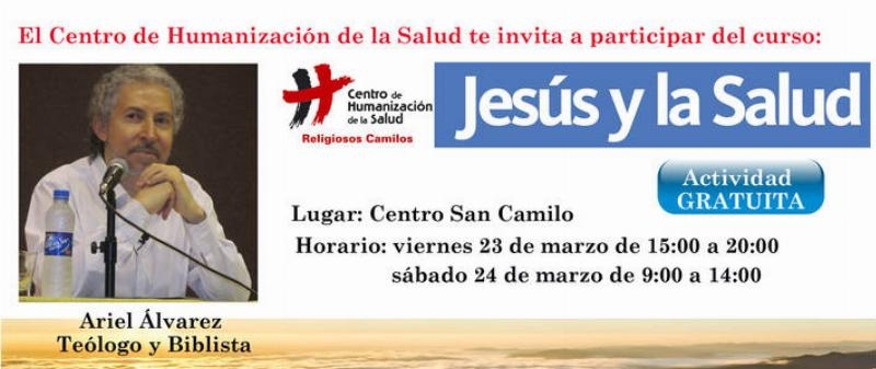 El Centro de Humanización de la Salud organiza el curso &#039;Jesús y la Salud&#039;, con la presencia de Ariel Álvarez
