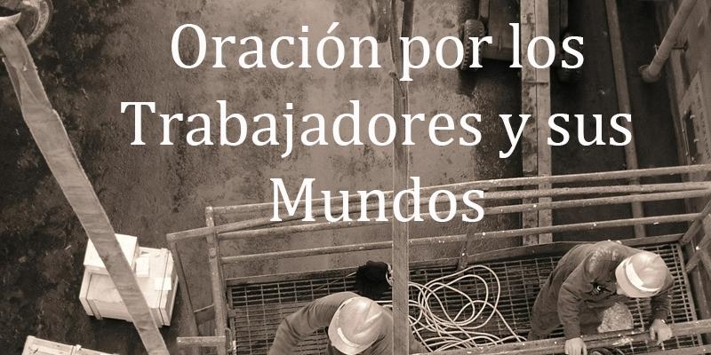 El centro de Madrid de Hermandades celebra el viernes 29 de marzo la oraci&oacute;n mensual por los trabajadores y sus mundos