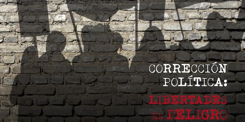 'Correcci&oacute;n pol&iacute;tica: libertades en peligro' ser&aacute; el tema que centre los trabajos del 23 Congreso Cat&oacute;licos y Vida P&uacute;blica