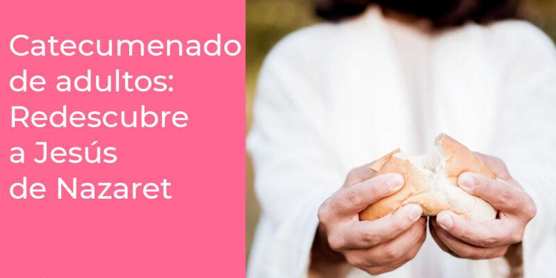 Hermandades del Trabajo pone en marcha un catecumenado de adultos con el lema 'Redescubre a Jes&uacute;s de Nazaret'