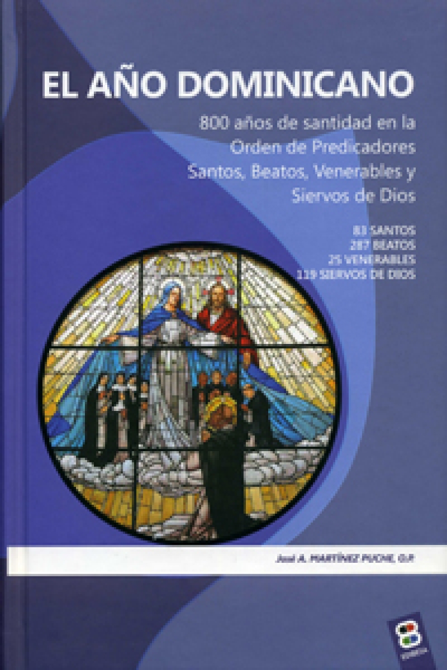 Presentación del libro &#039;El Año Dominicano. 800 años de santidad en la Orden de Predicadores&#039;