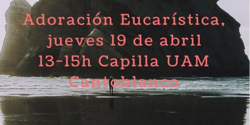 La capilla de la Universidad Aut&oacute;noma organiza una adoraci&oacute;n eucar&iacute;stica
