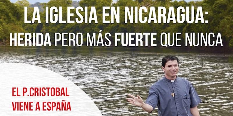 Ayuda a la Iglesia Necesitada presenta su campa&ntilde;a de apoyo a la Iglesia en Nicaragua de la mano del padre Crist&oacute;bal Gadea