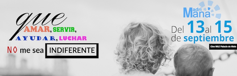 Madriman&aacute; organiza el ciclo 'Que amar, servir, ayudar, luchar, no me sea indiferente'