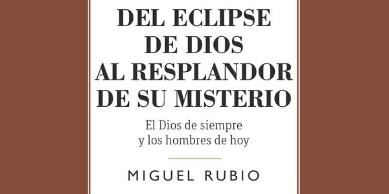 Sant&iacute;simo Redentor acoge la presentaci&oacute;n del libro del padre Miguel Rubio, 'Del eclipse de Dios al resplandor de su misterio'