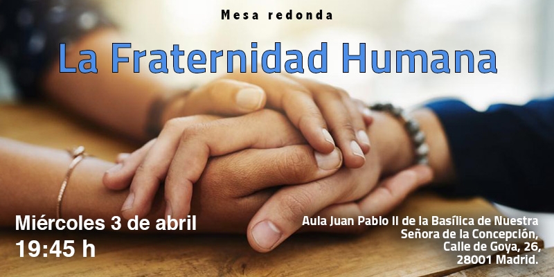La Asociaci&oacute;n Amistad y Encuentro Interreligioso organiza una mesa redonda sobre la fraternidad humana