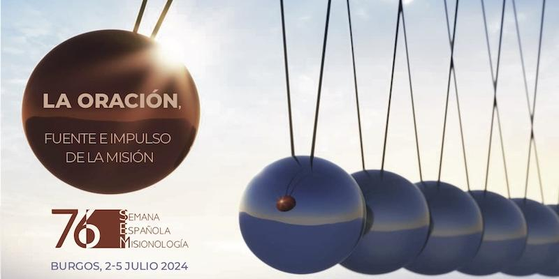 &#039;La oración, fuente e impulso de la misión&#039; centra la 76 edición de la Semana de Misionología de Burgos