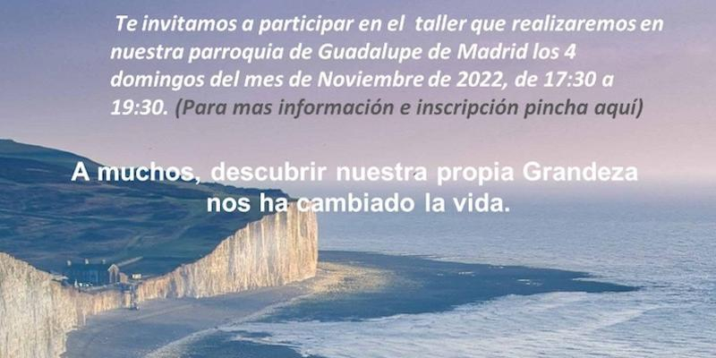 Nuestra Se&ntilde;ora de Guadalupe presenta el taller 'Descubrir la propia Grandeza y aprender a vivir desde ella'