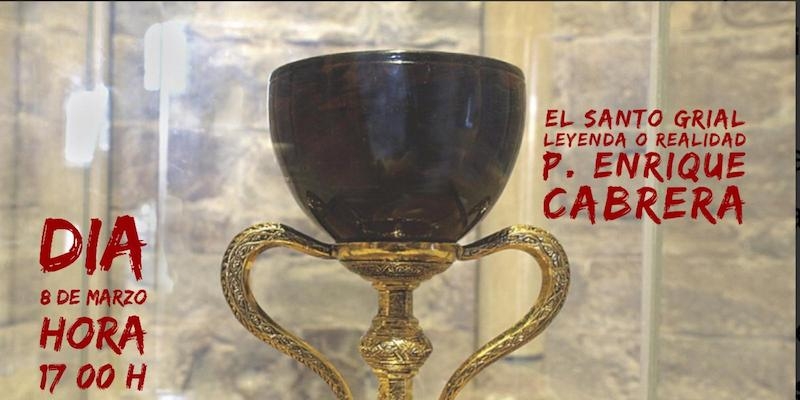 Santa In&eacute;s y Mar&iacute;a Madre del Amor Hermoso organizan una conferencia sobre el Santo Grial