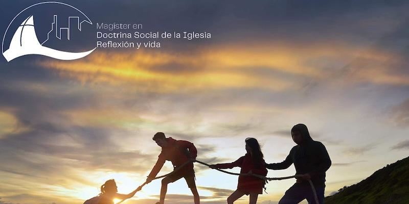 El programa 'Mag&iacute;ster en Doctrina Social de la Iglesia. Reflexi&oacute;n y vida' busca formar ap&oacute;stoles cristianos para el mundo actual