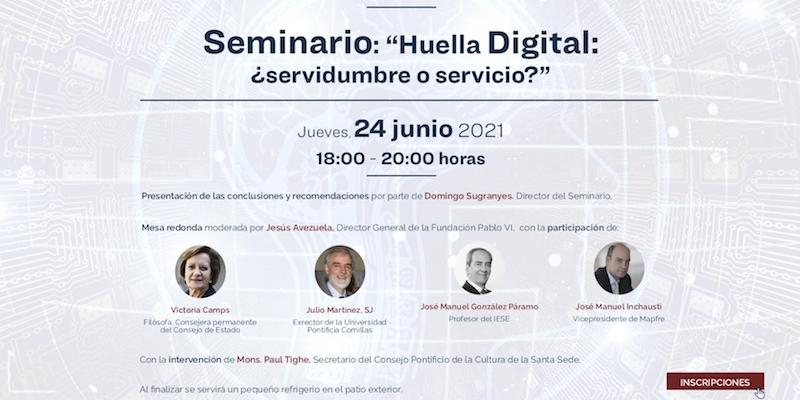 La Fundaci&oacute;n Pablo VI clausura este jueves el seminario 'La Huella Digital'