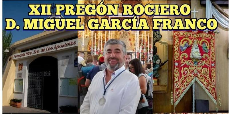 Miguel Garc&iacute;a Franco ofrecer&aacute; en Nuestra Se&ntilde;ora de los Ap&oacute;stoles el XII Preg&oacute;n Rociero de la Hermandad del Roc&iacute;o de Moratalaz