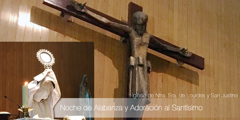 Noche de adoración y alabanza en Nuestra Señora de Lourdes y San Justino en el primer sábado de agosto