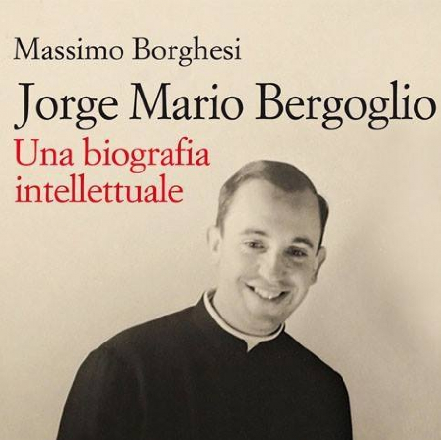La «biografía intelectual» de Jorge Mario Bergoglio, por Massimo Borghesi