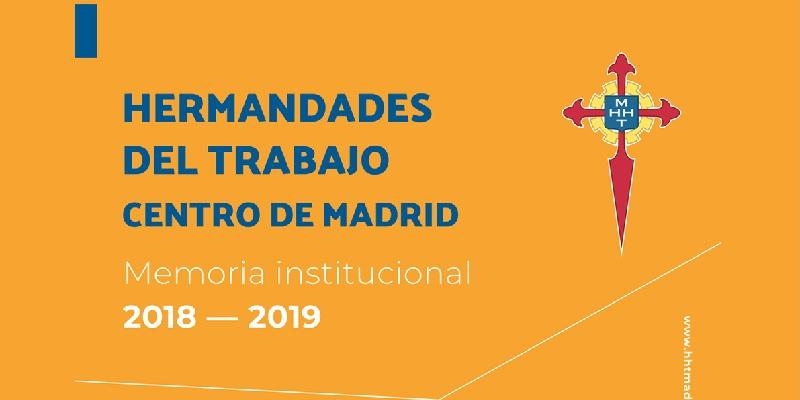El centro de Madrid de Hermandades del Trabajo hace pública su Memoria Institucional 2018-2019