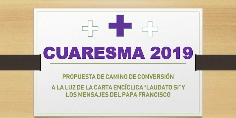 La Iglesia de Madrid acepta el reto del Papa Francisco para la Cuaresma 2019 y publica un itinerario de conversión ecológica integral