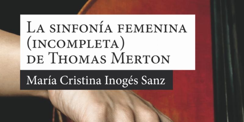 La librería Ars Carmelita acoge la presentación de &#039;La Sinfonía Femenina Incompleta, de Thomas Merton&#039;