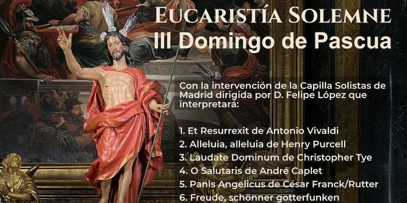 San Ginés acoge en el III Domingo de Pascua una Eucaristía animada por la Capilla Solistas de Madrid