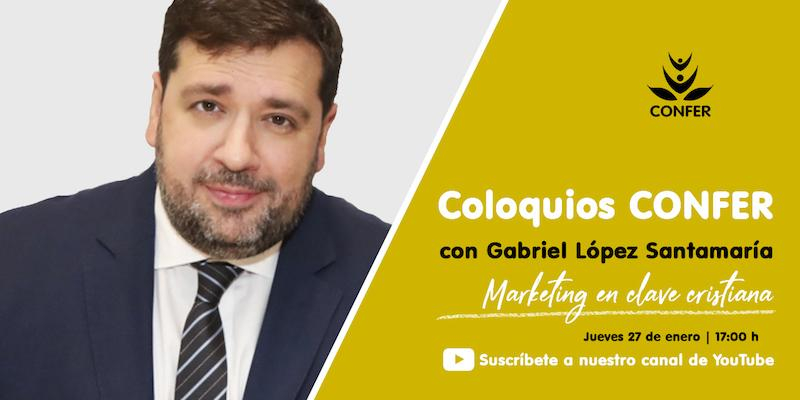 Gabriel López Santamaría protagoniza el próximo encuentro de los Coloquios CONFER