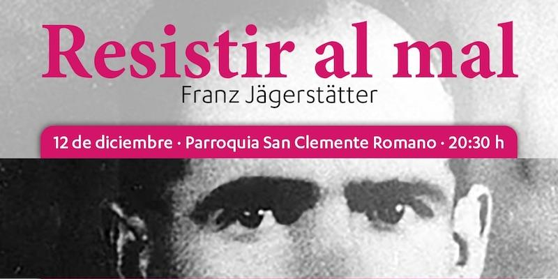 San Clemente Romano acoge la presentación del libro &#039;Resistir al mal&#039;, con escritos de Franz Jägerstätter