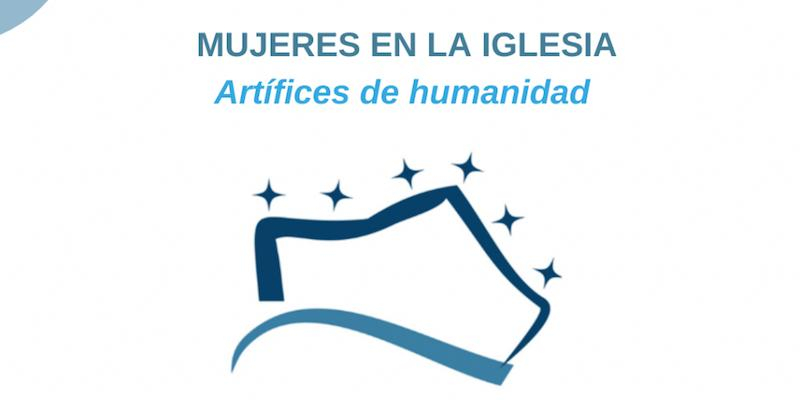 Abierto el plazo de inscripci&oacute;n para participar en el congreso internacional universitario 'Mujeres en la Iglesia. Art&iacute;fices de humanidad'