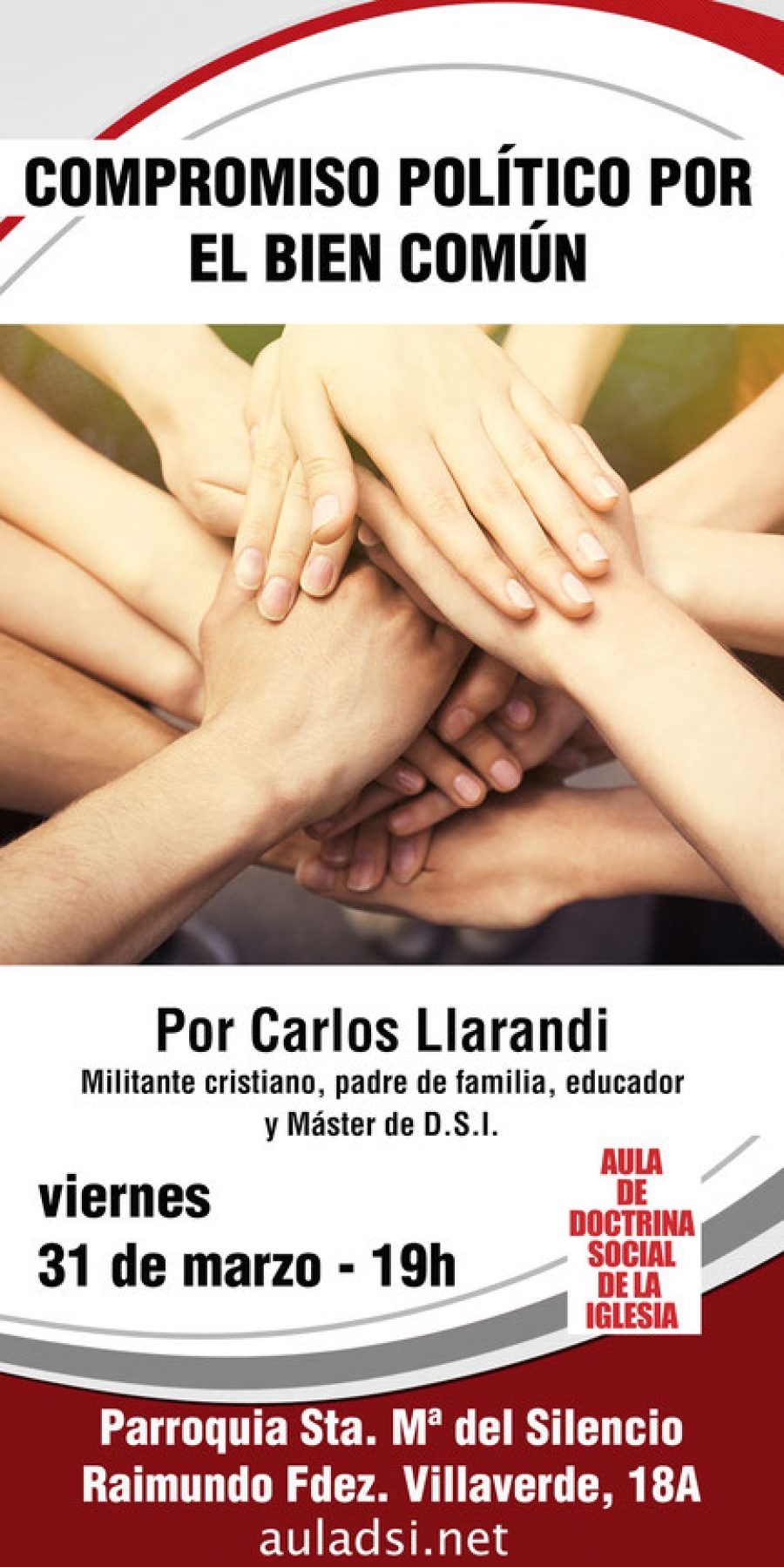 Santa Mar&iacute;a del Silencio acoge esta tarde una conferencia sobre el compromiso pol&iacute;tico por el bien com&uacute;n