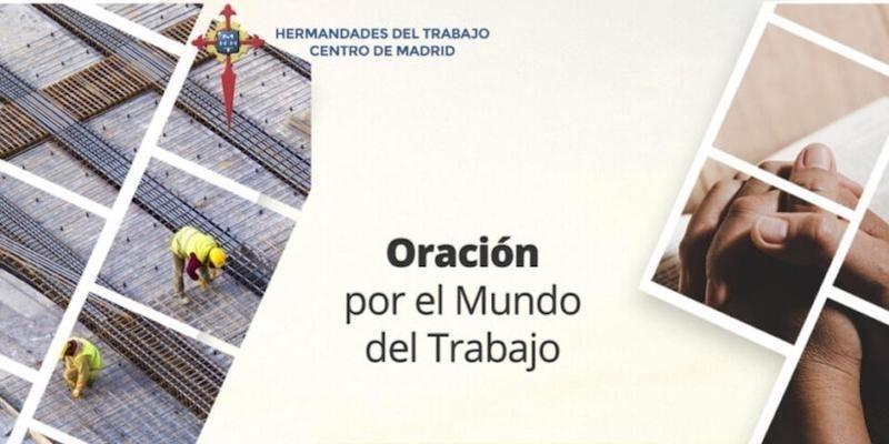 Hermandades programa para el viernes 18 de diciembre su oraci&oacute;n mensual virtual por el mundo del trabajo