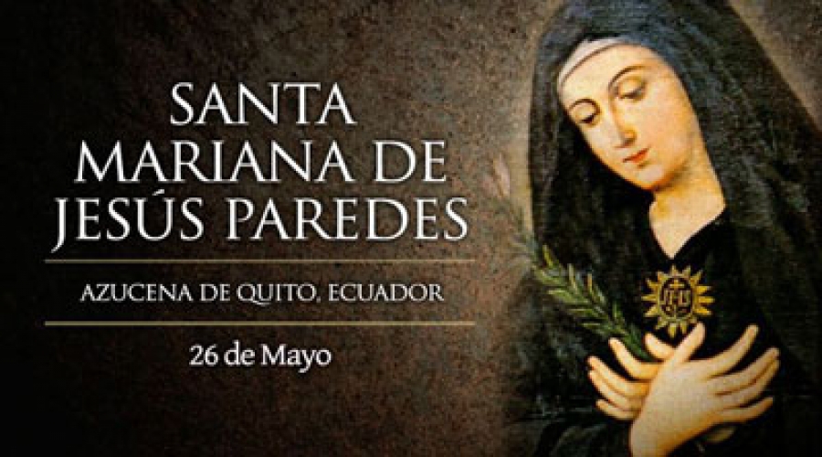 Hoy se celebra a Santa Mariana de Jes&uacute;s, la azucena de Quito