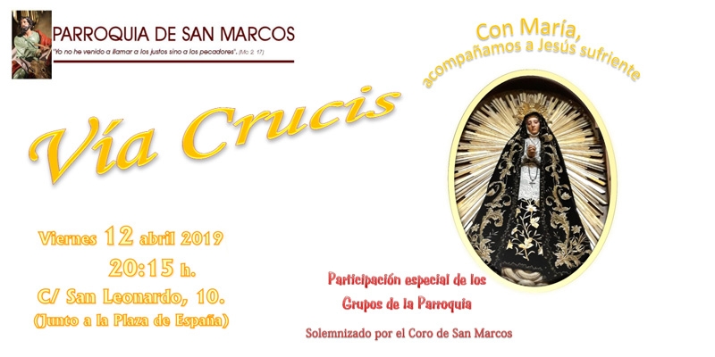 San Marcos organiza un vía crucis el Viernes de Dolores con la participación de los grupos parroquiales