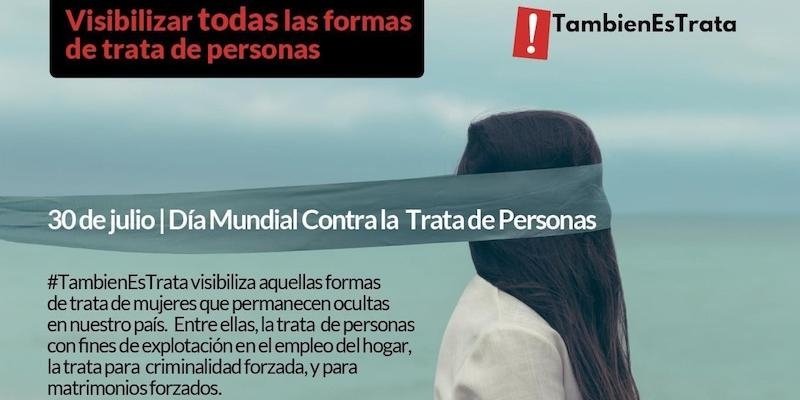 #TambienEsTrata promueve la protecci&oacute;n de las v&iacute;ctimas de trata para todos los fines de explotaci&oacute;n