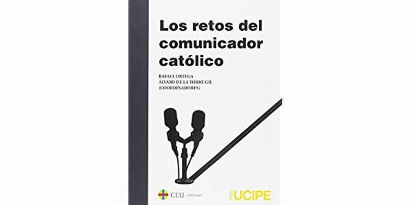 El libro 'Los retos del comunicador cat&oacute;lico' se presenta en el colegio Mayor San Pablo