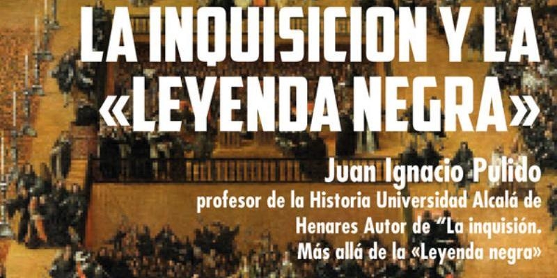 Juan Ignacio Pulido habla de la Inquisición y la &#039;leyenda negra&#039; en Santa Ana y la Esperanza