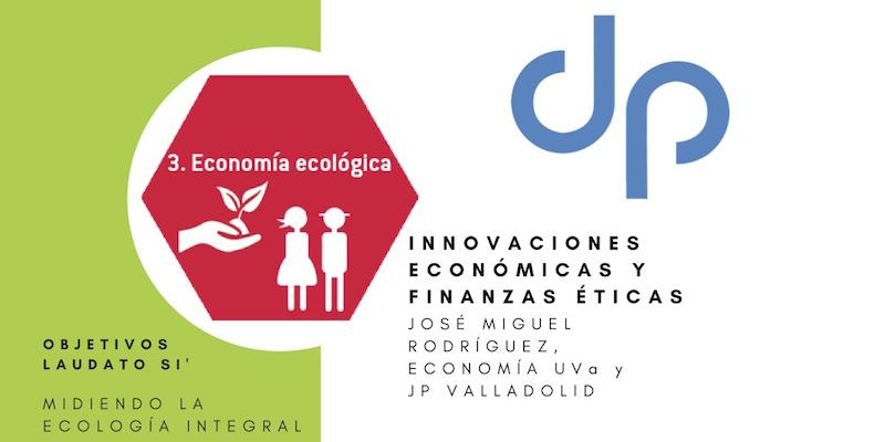 Justicia y Paz organiza un webinar sobre econom&iacute;a ecol&oacute;gica