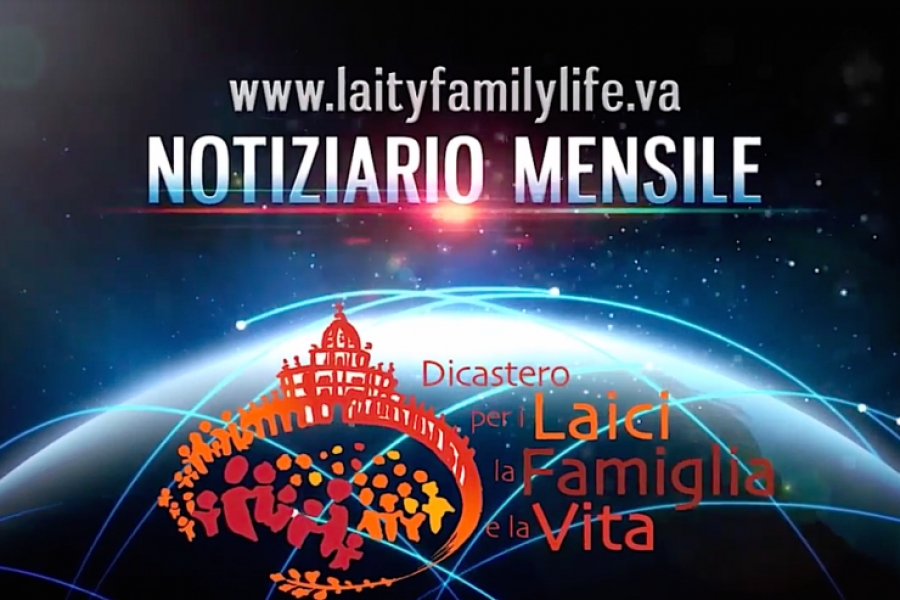 Dicasterio para los Laicos, Familia y Vida: Presenta un informativo mensual
