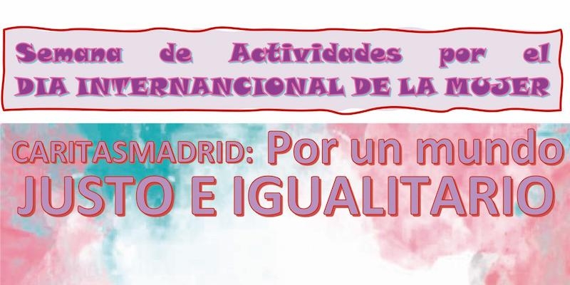 El centro Alonso Cano de Cáritas Diocesana de Madrid celebra la semana de la mujer