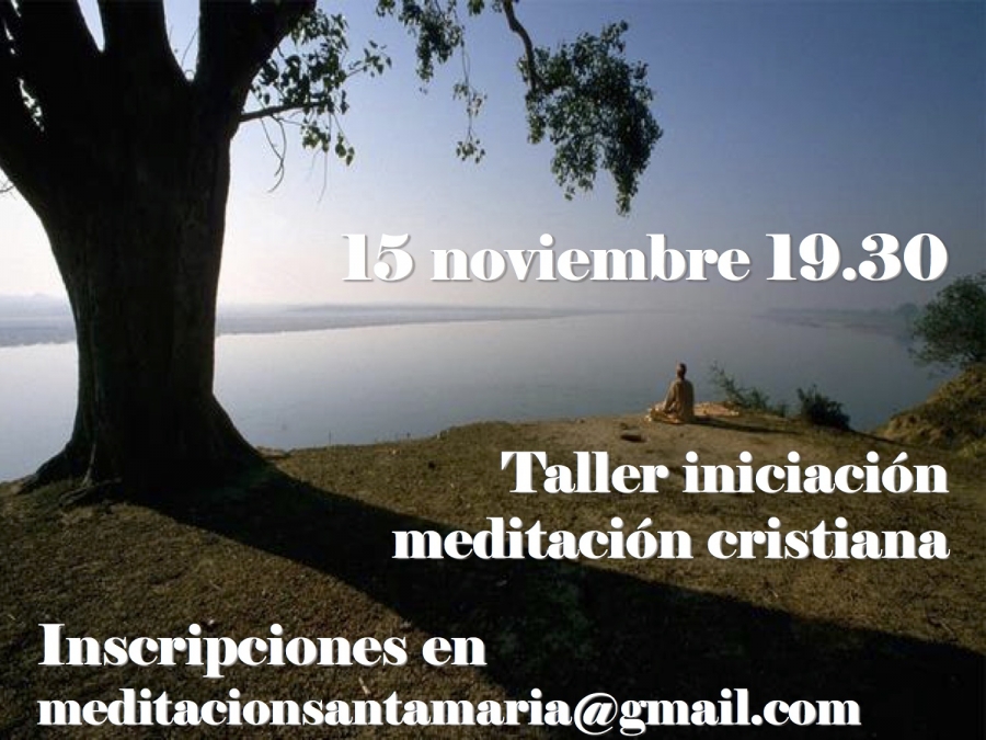 Taller de iniciaci&oacute;n a la meditaci&oacute;n cristiana en Santa Mar&iacute;a Madre de Dios