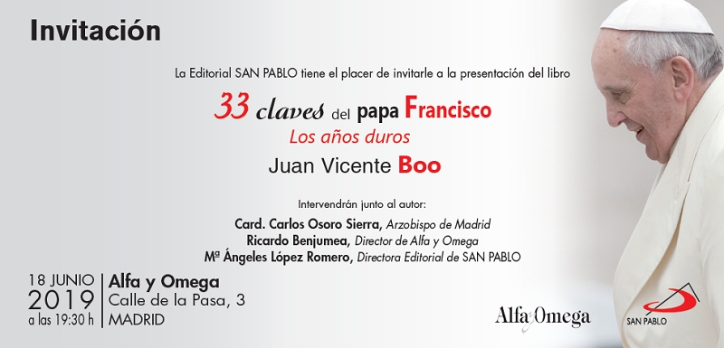 Juan Vicente Boo presenta '33 claves del Papa Francisco' acompa&ntilde;ado por el cardenal Osoro y el director de 'Alfa y Omega'