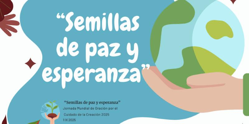Comienza el Tiempo de la Creación 2025 bajo el lema «Semillas de paz y esperanza»