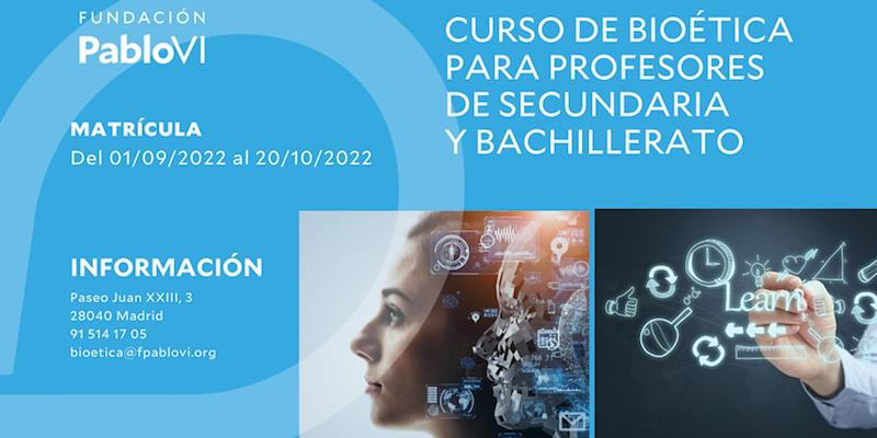 La Fundación Pablo VI pone en marcha una nueva edición del curso de Bioética para profesores de Secundaria y Bachillerato