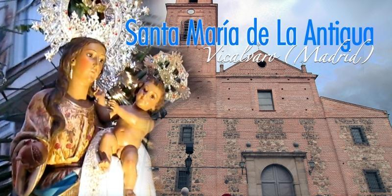 El arciprestazgo de Vic&aacute;lvaro honra a su patrona, Santa Mar&iacute;a de la Antigua, con un amplio programa de cultos