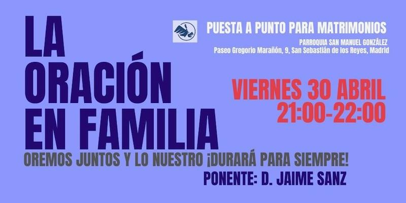 San Manuel Gonz&aacute;lez aborda la oraci&oacute;n en familia en su nuevo encuentro de puesta a punto para matrimonios