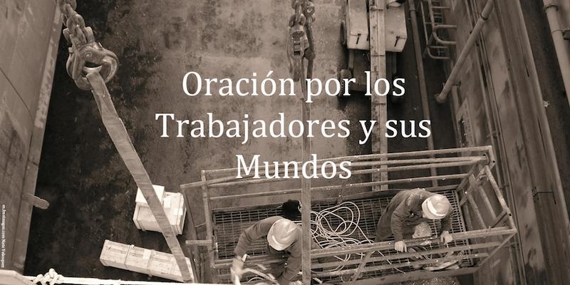 La capilla de Hermandades del Trabajo acoge este viernes la oraci&oacute;n mensual por los trabajadores y sus mundos