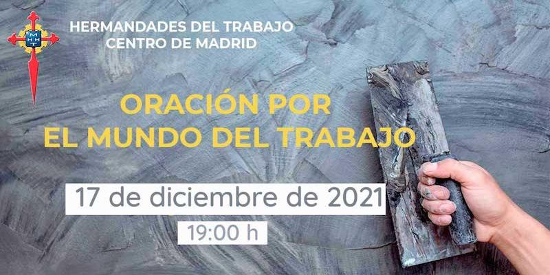 El centro de Madrid de Hermandades del Trabajo celebra este viernes su oración mensual