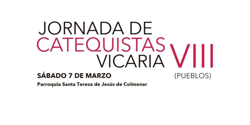 La vicar&iacute;a VIII del Arciprestazgo de Colmenar Viejo organiza una Jornada de Catequistas en la Parroquia Santa Teresa de Jes&uacute;s de Colmenar