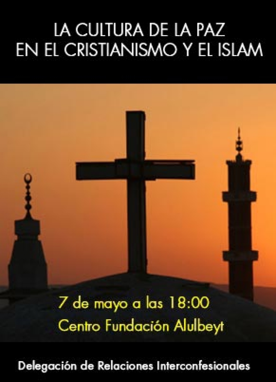 El Arzobispado participa en la organización del encuentro La cultura de la paz en el cristianismo y el islam