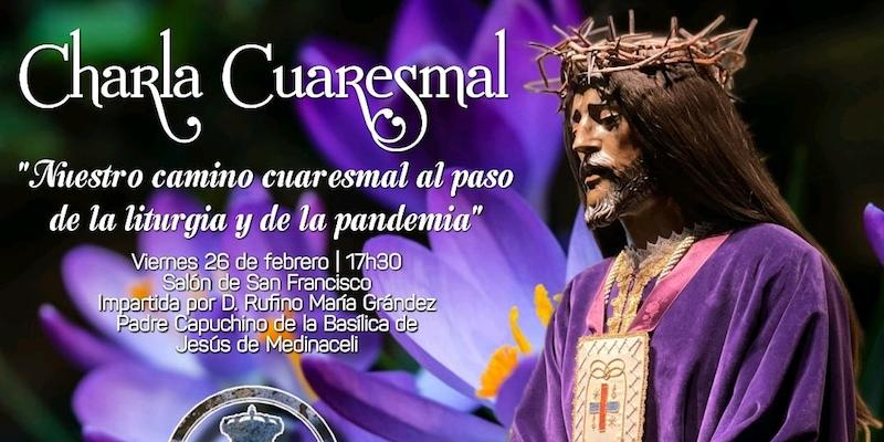 El padre Rufino M&ordf; Gr&aacute;ndez imparte este viernes una charla cuaresmal organizada por la Archicofrad&iacute;a de Jes&uacute;s de Medinaceli