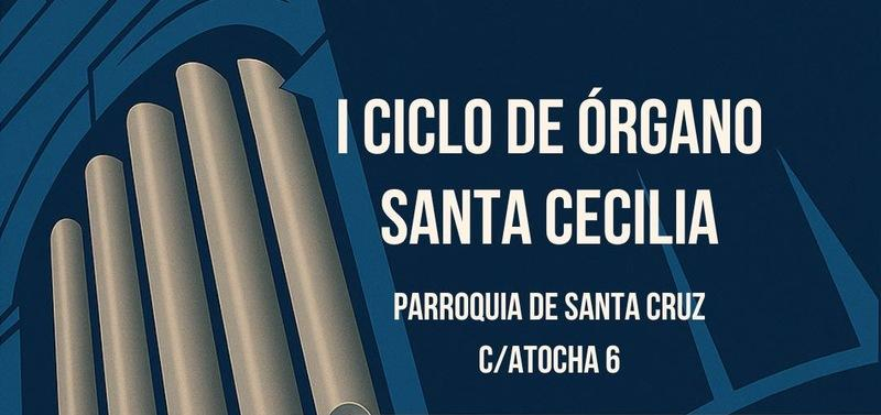 Concierto de la organista Ana Aguado en el I Ciclo de órgano Santa Cecilia en la parroquia de Santa Cruz