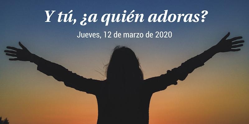 La Asociaci&oacute;n Cat&oacute;lica de Propagandistas y sus obras organizan la IV jornada conjunta de adoraci&oacute;n eucar&iacute;stica