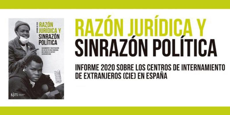 El Servicio Jesuita a Migrantes presenta el 'Informe 2020 sobre los centros de internamiento de extranjeros en Espa&ntilde;a'