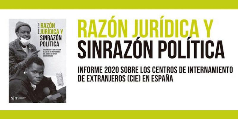 El Servicio Jesuita a Migrantes presenta el &#039;Informe 2020 sobre los centros de internamiento de extranjeros en España&#039;